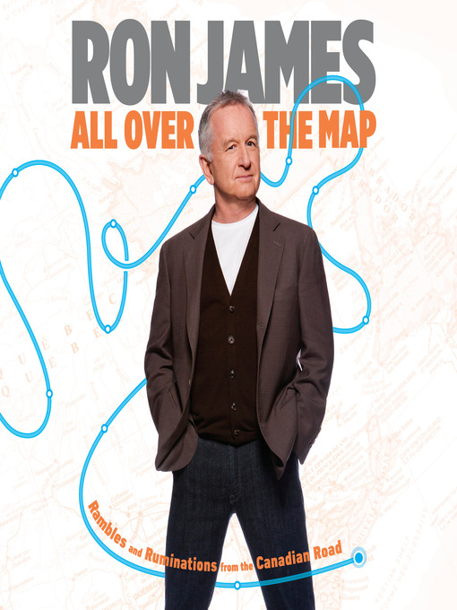 Title details for ALL OVER THE MAP by Ron James - Available